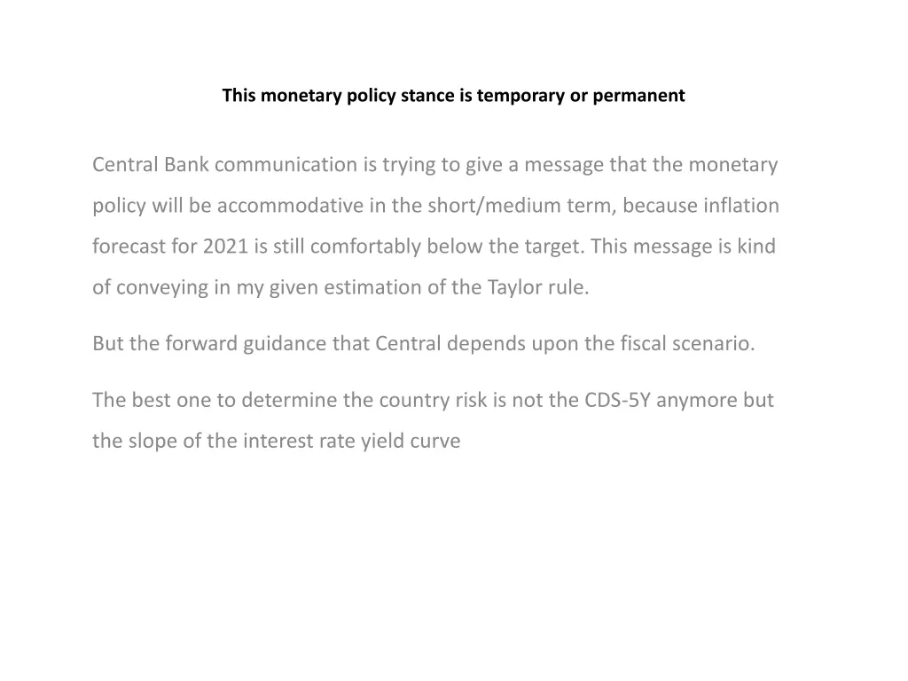 this monetary policy stance is temporary