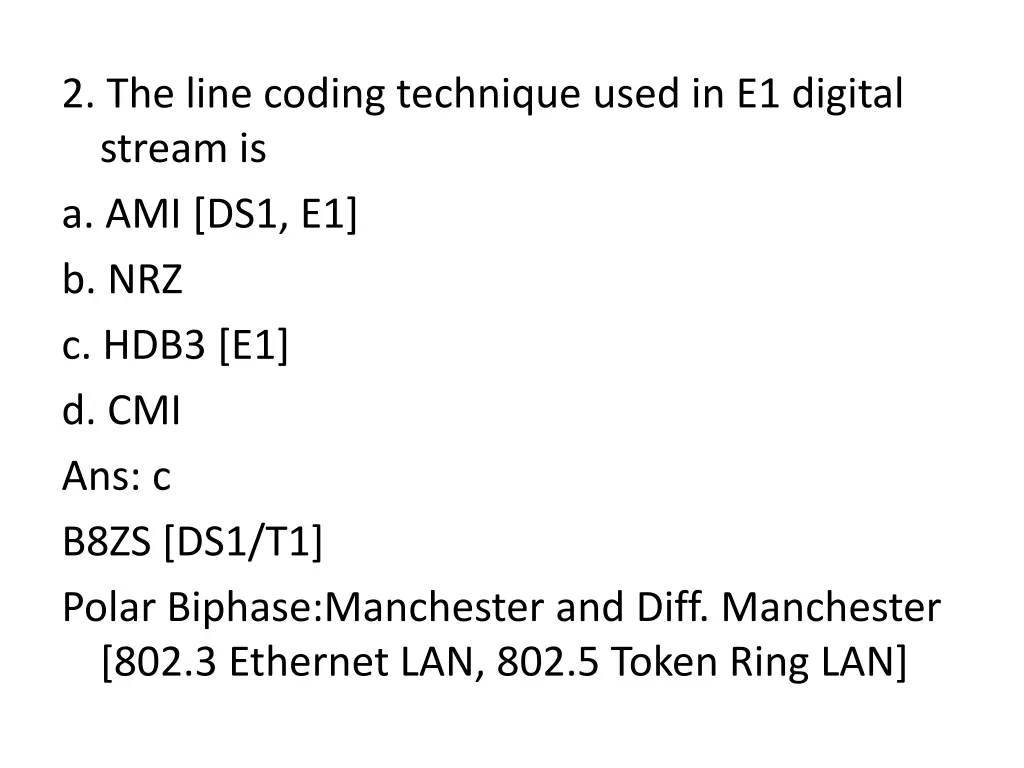 2 the line coding technique used in e1 digital