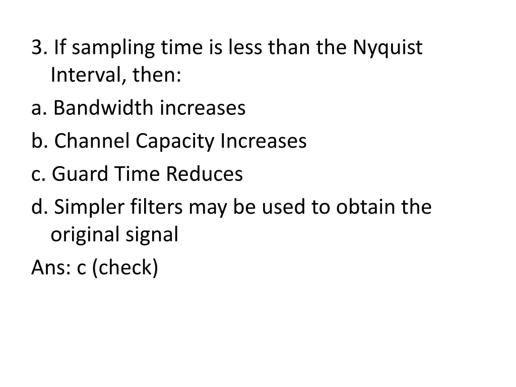 3 if sampling time is less than the nyquist
