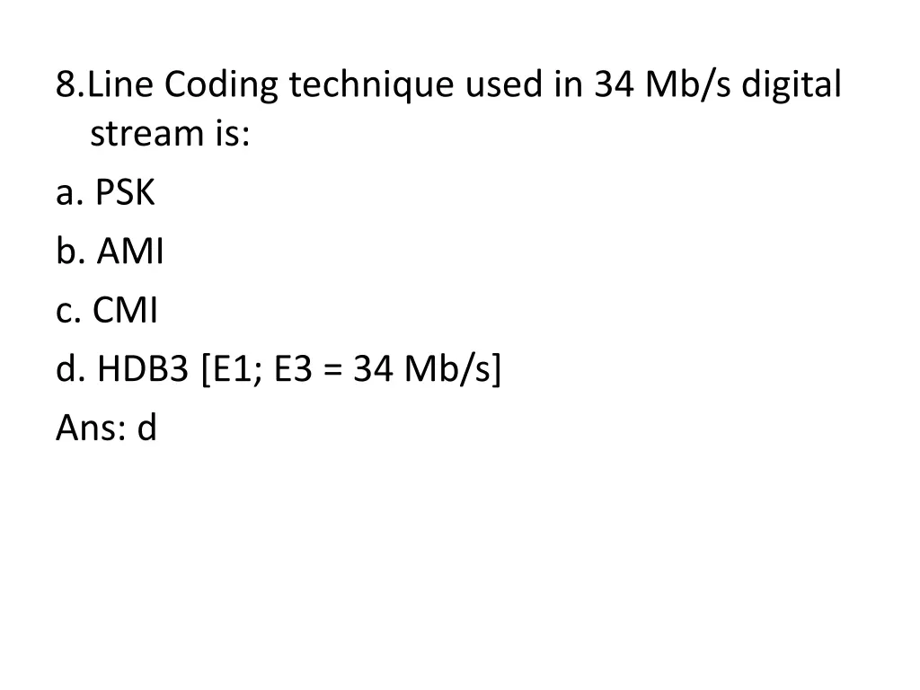 8 line coding technique used in 34 mb s digital