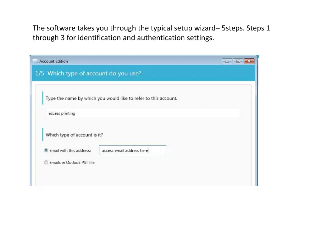 the software takes you through the typical setup
