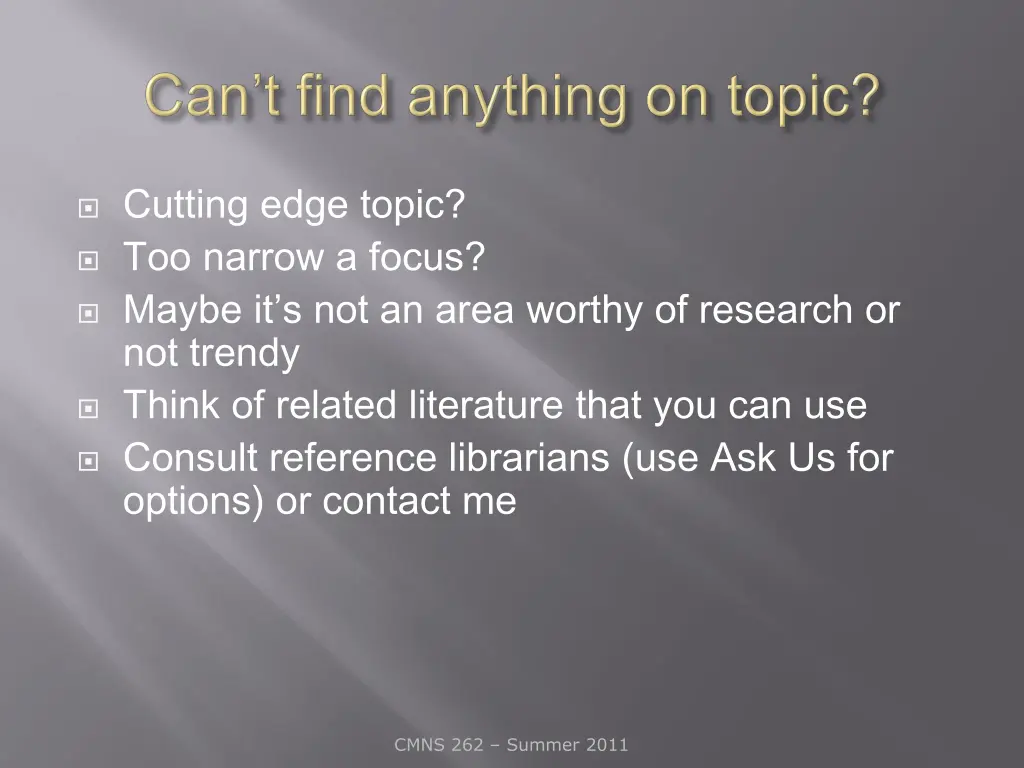 cutting edge topic too narrow a focus maybe