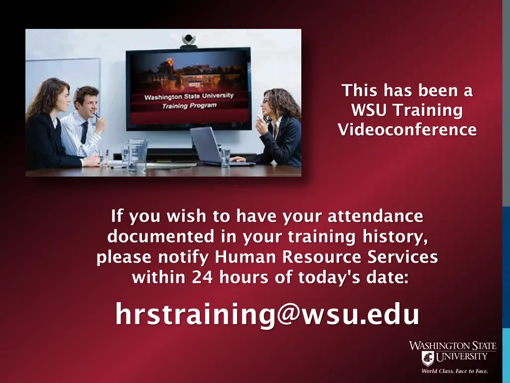 this has been a wsu training videoconference