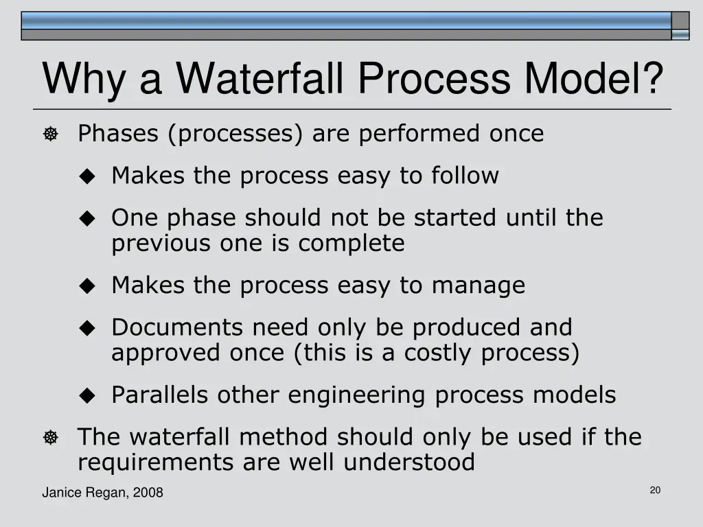 why a waterfall process model
