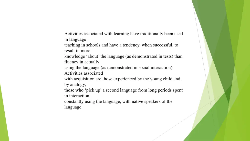activities associated with learning have