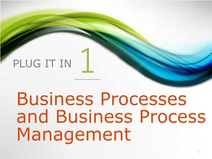 plug it in 1 business processes and business