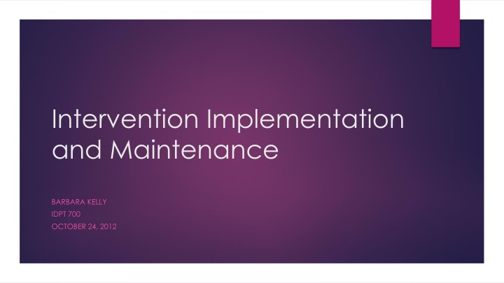 intervention implementation and maintenance