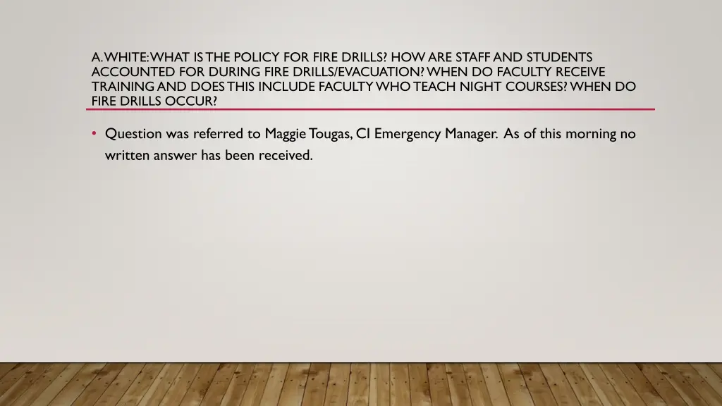 a white what is the policy for fire drills