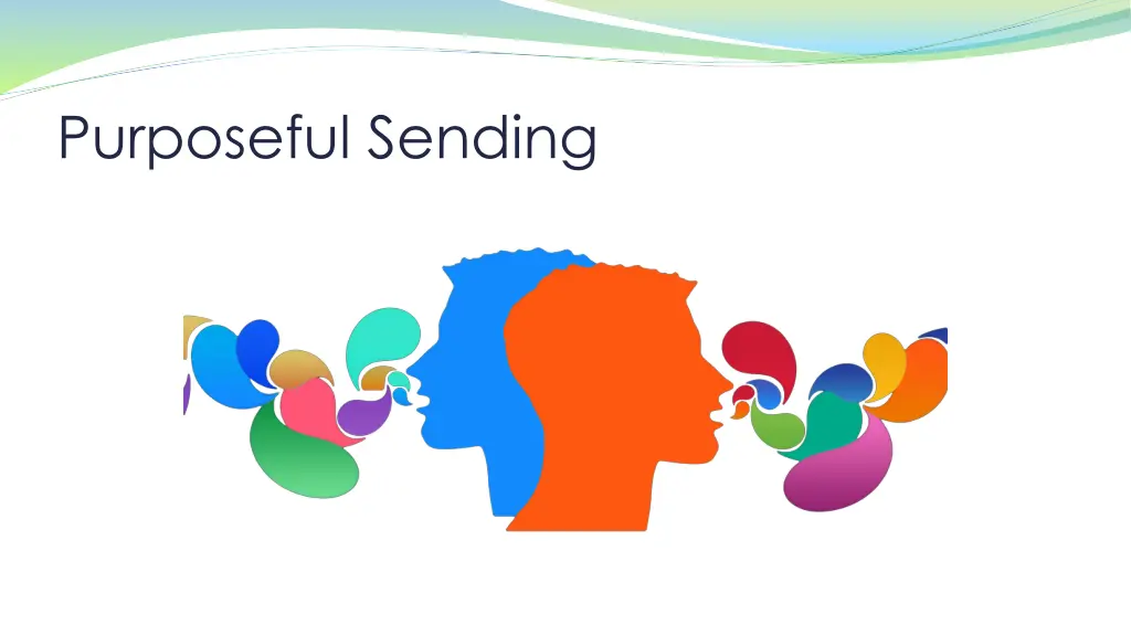 purposeful sending