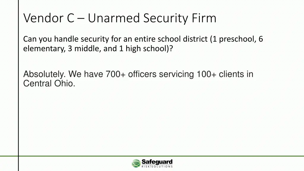 vendor c unarmed security firm