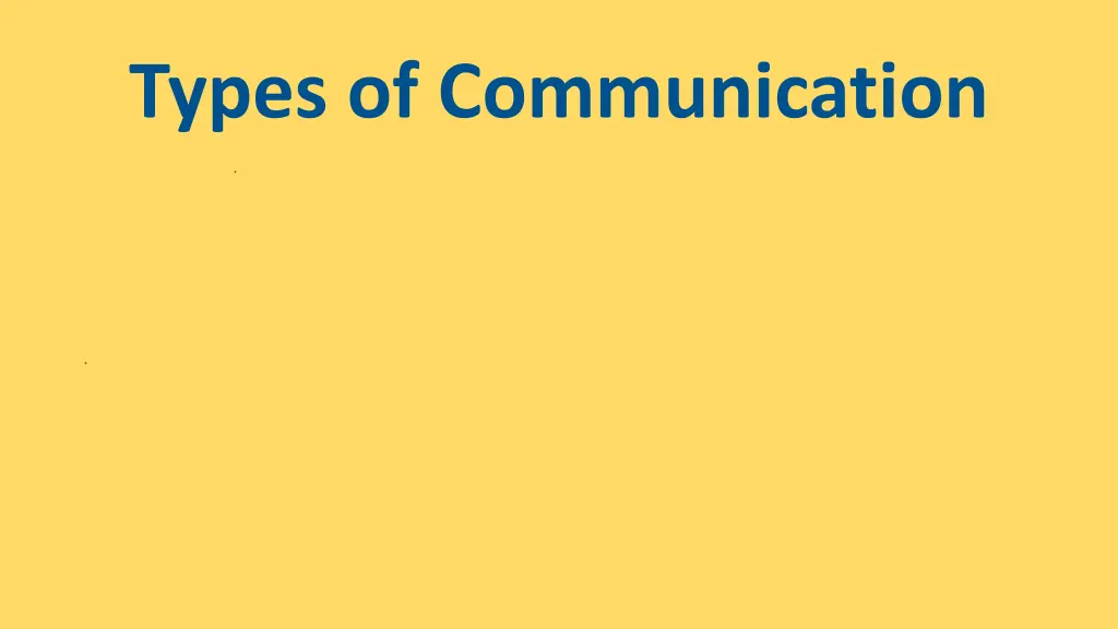 types of communication