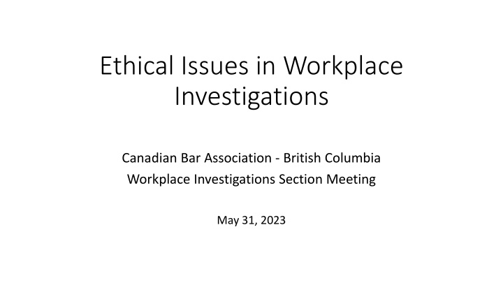 ethical issues in workplace investigations