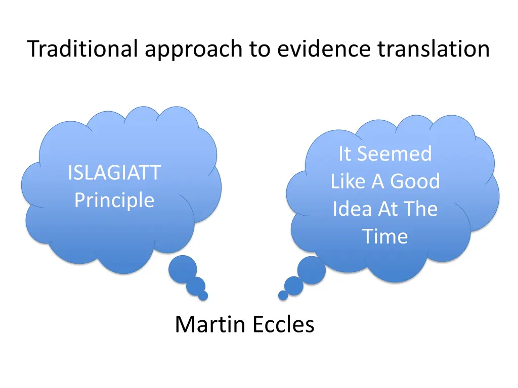 traditional approach to evidence translation