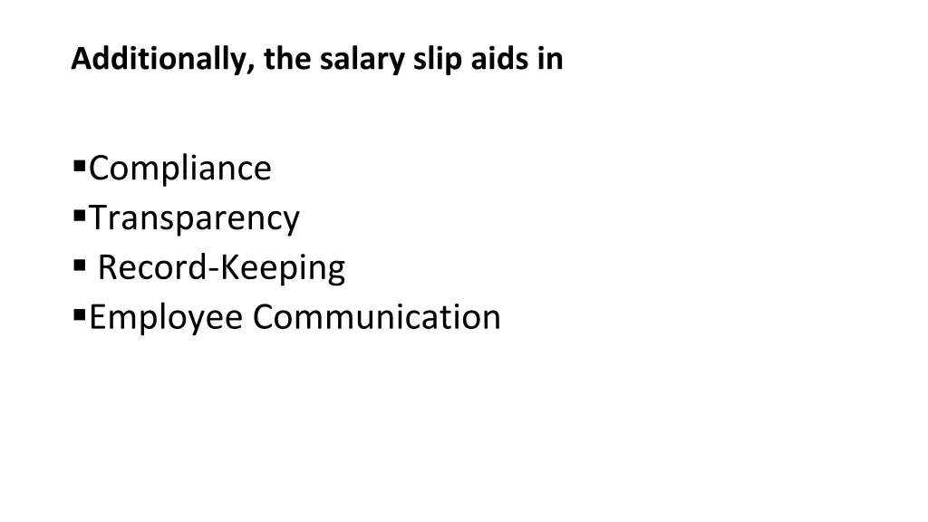 additionally the salary slip aids in