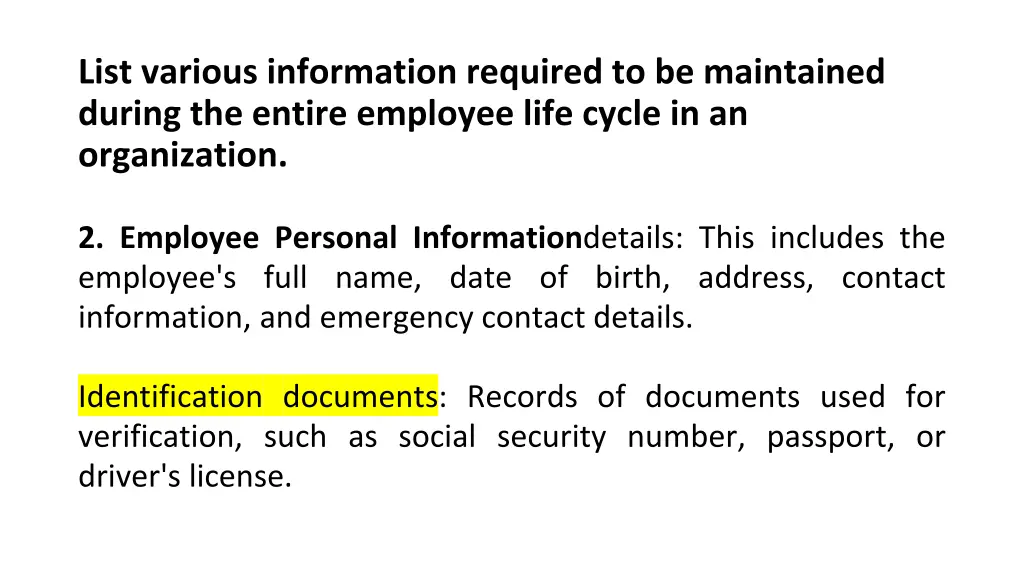 list various information required 1
