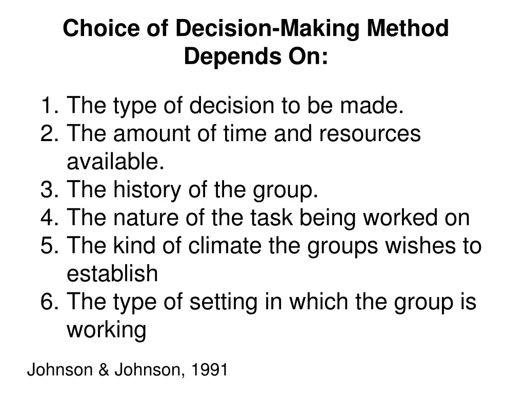 choice of decision making method depends on