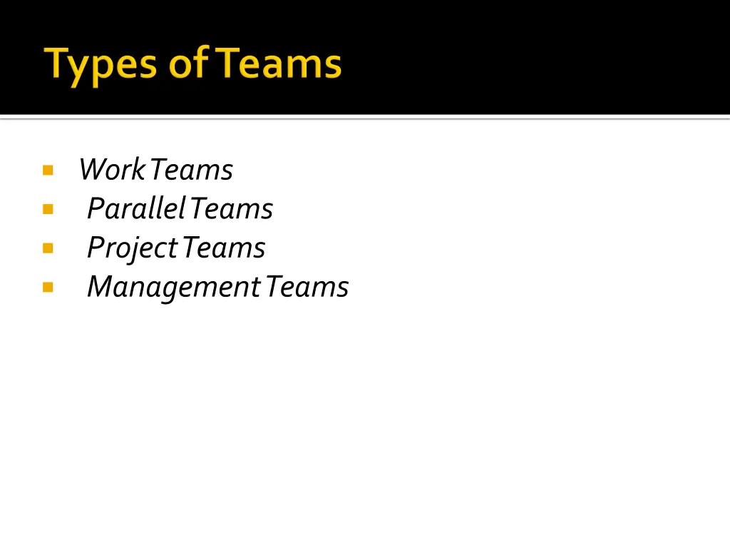work teams parallel teams project teams