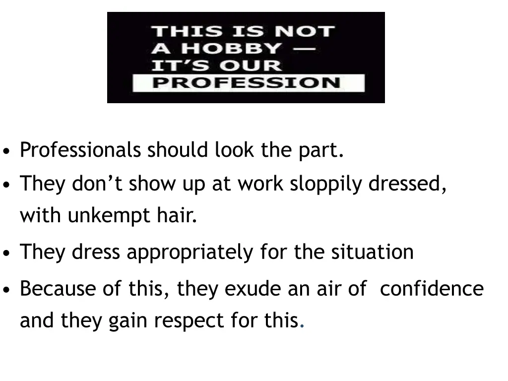 professionals should look the part they