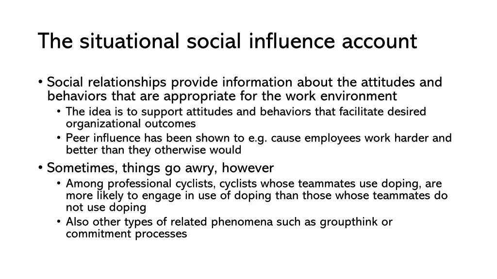 the situational social influence account
