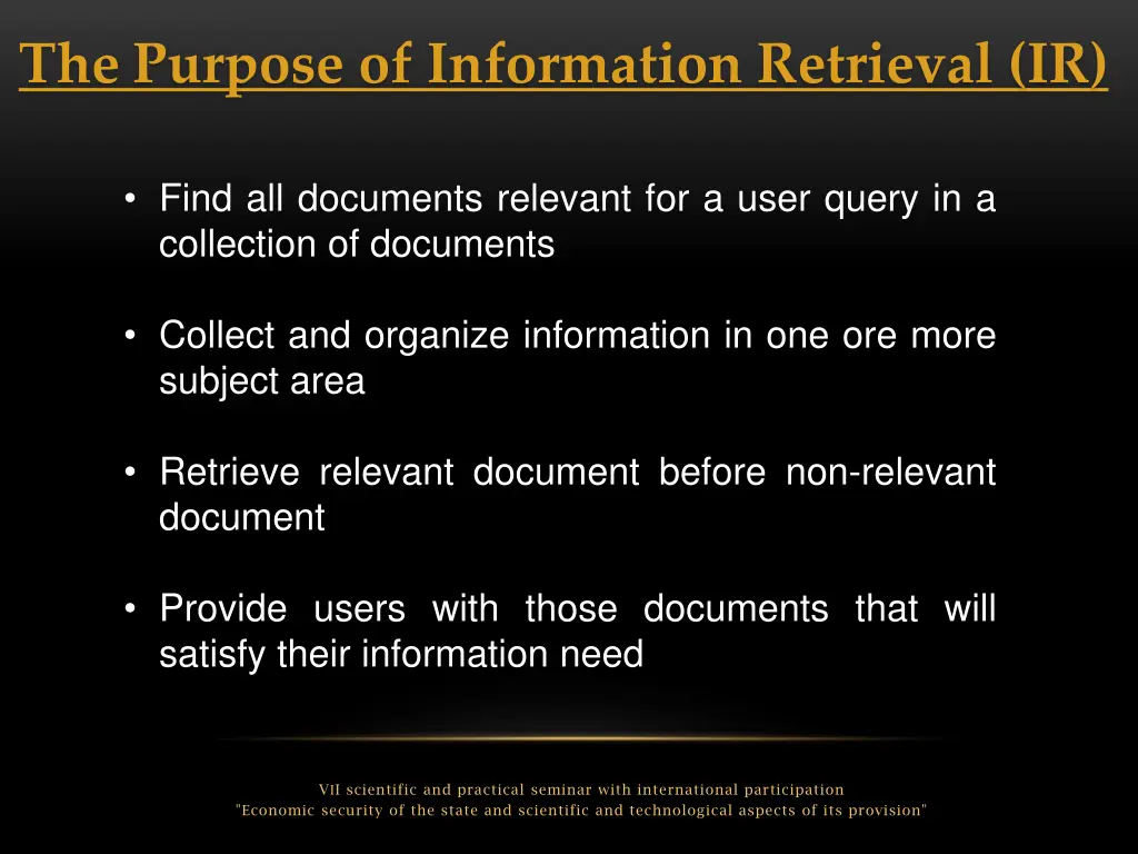 the purpose of information retrieval ir