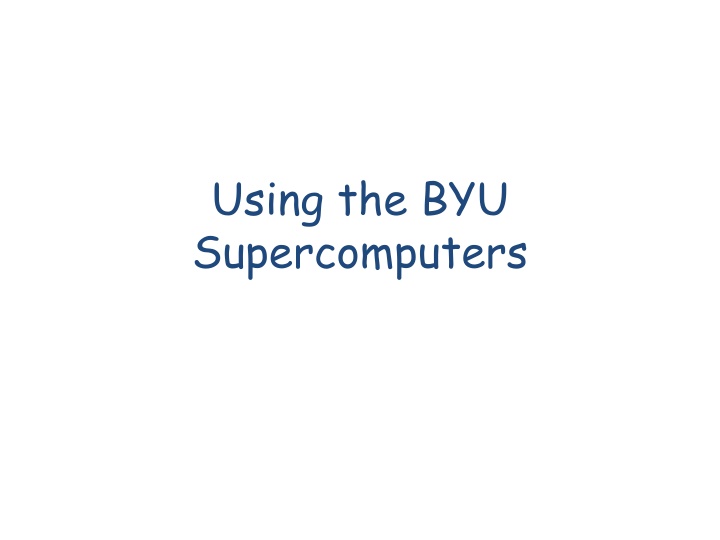 using the byu supercomputers