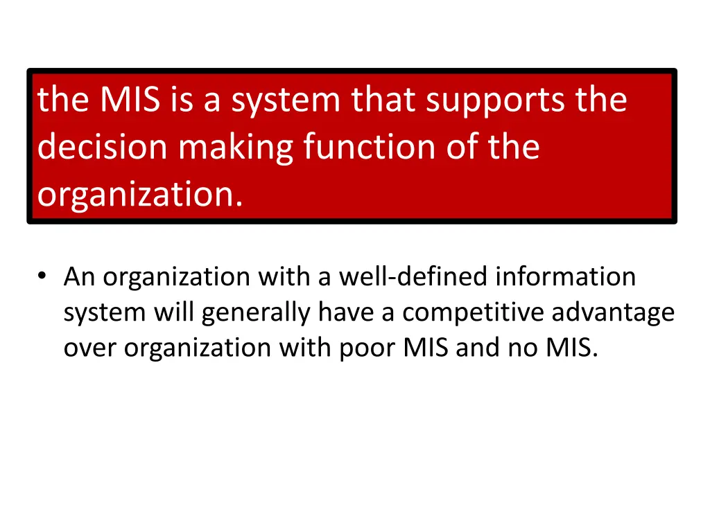 the mis is a system that supports the decision
