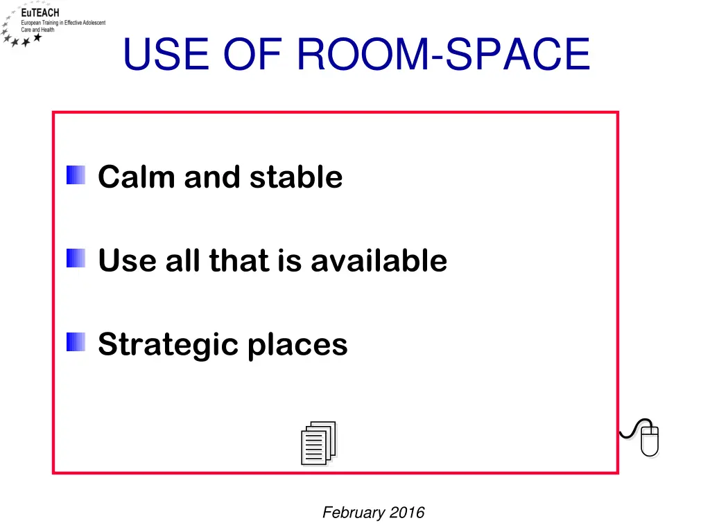 use of room space