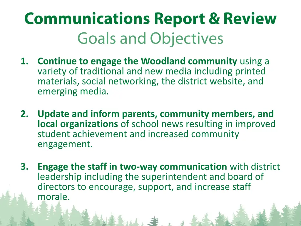 1 continue to engage the woodland community using