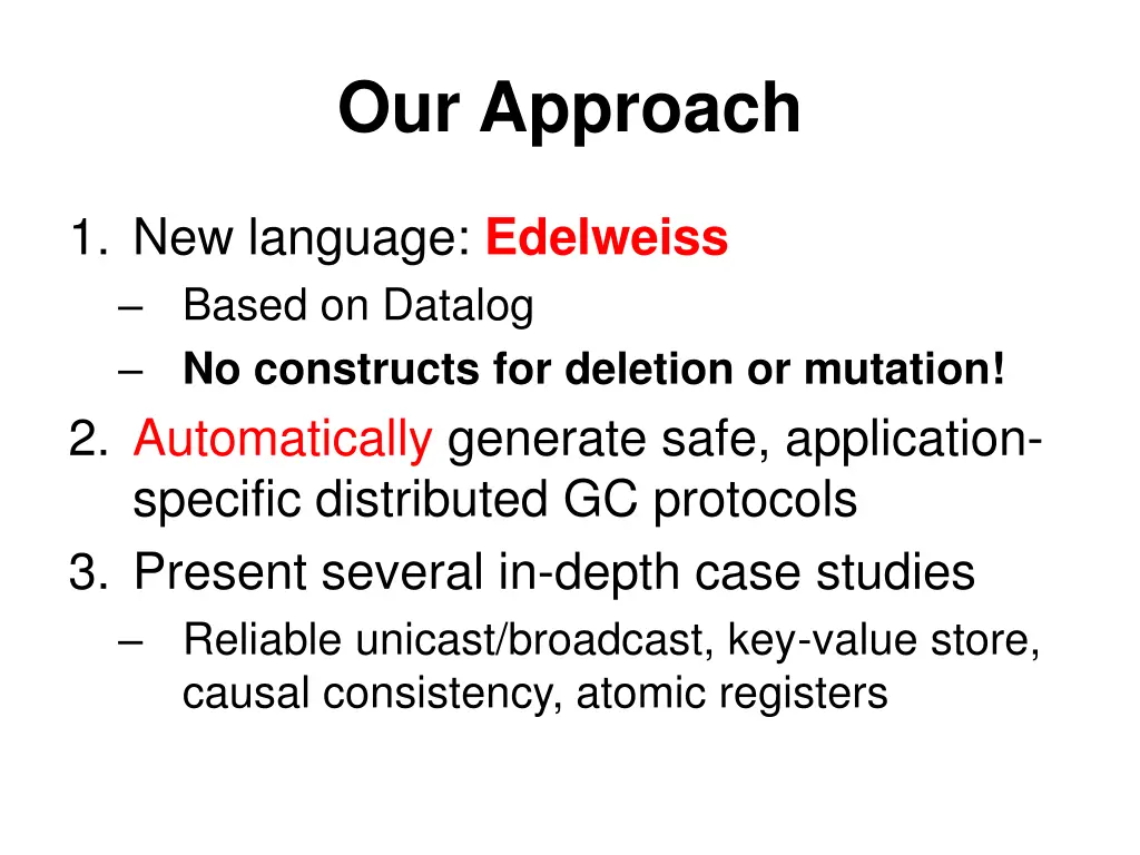 our approach
