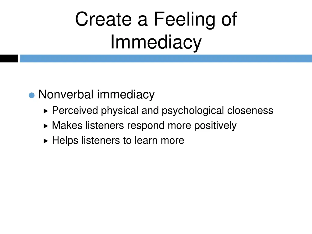 create a feeling of immediacy
