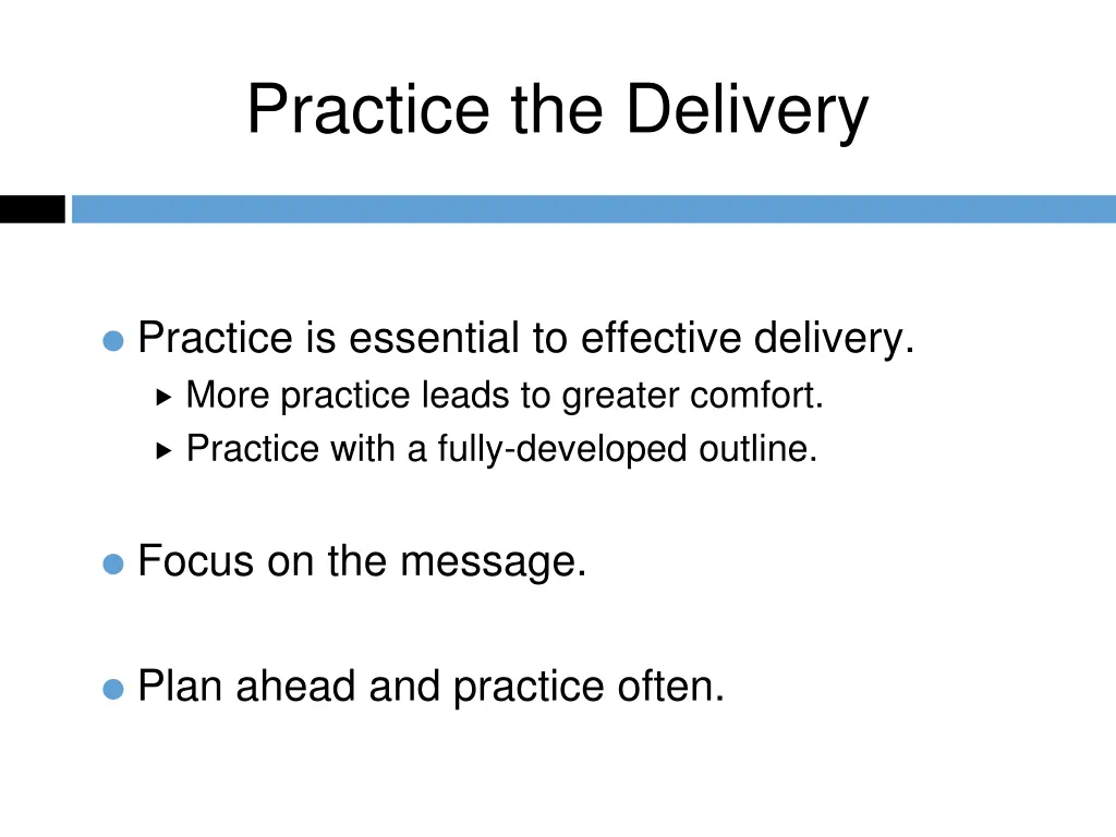 practice the delivery