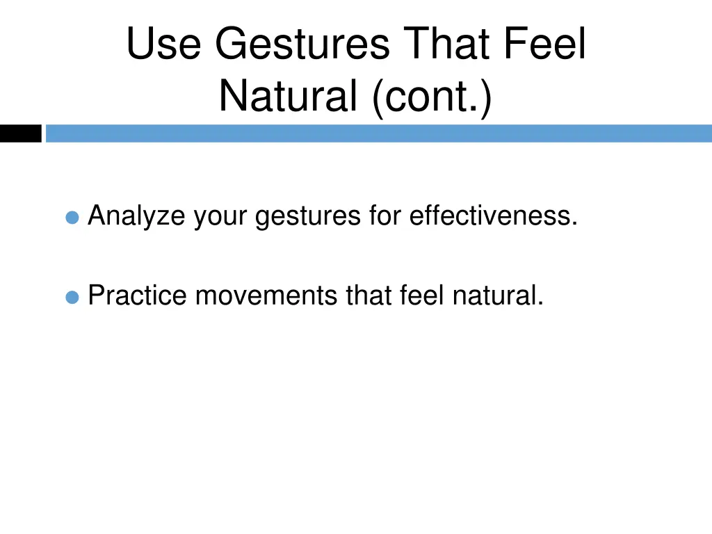use gestures that feel natural cont 1
