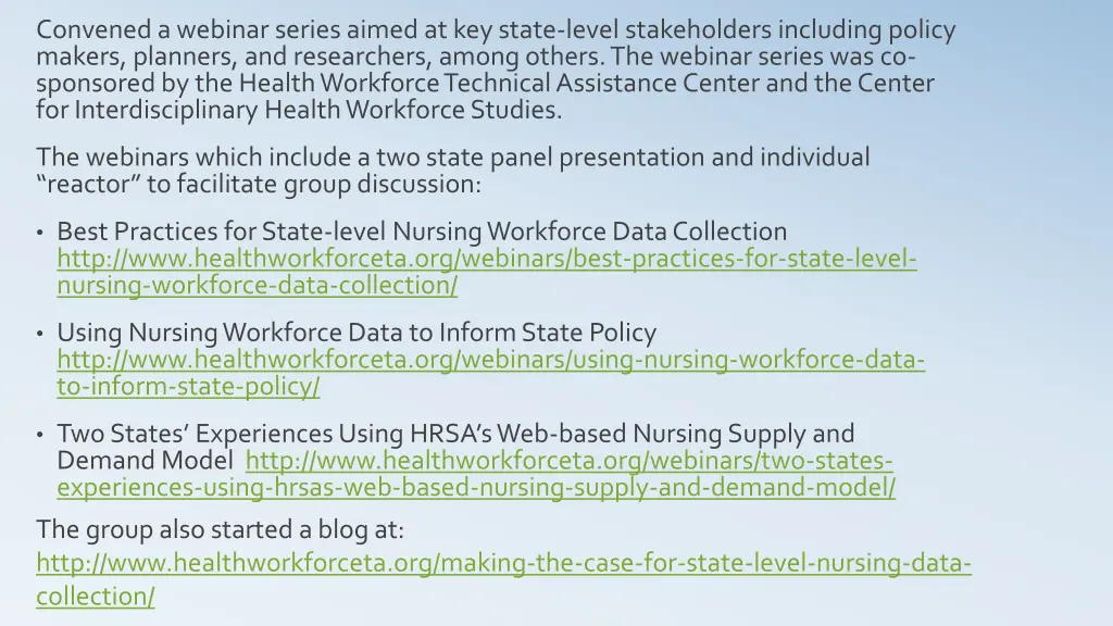 convened a webinar series aimed at key state