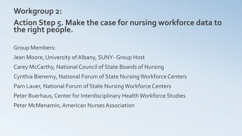 workgroup 2 action step 5 make the case