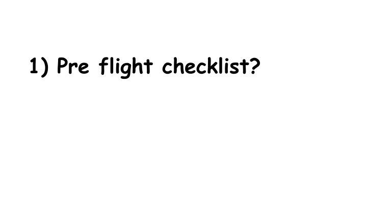 1 pre flight checklist