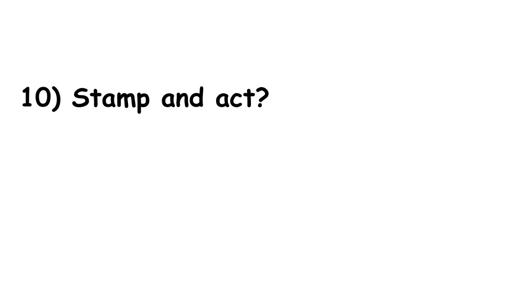 10 stamp and act
