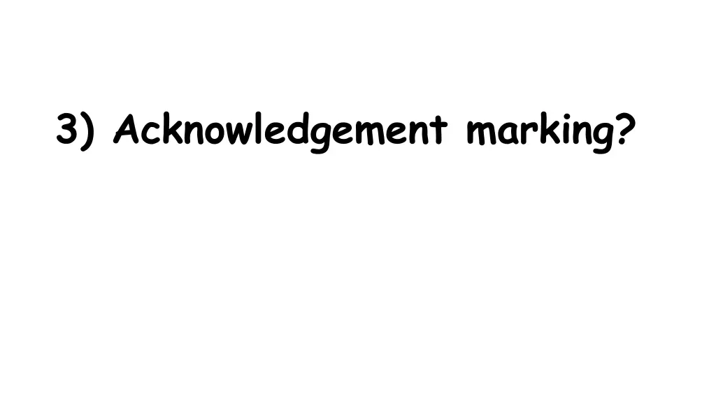 3 acknowledgement marking