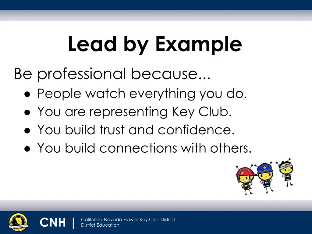 lead by example be professional because people