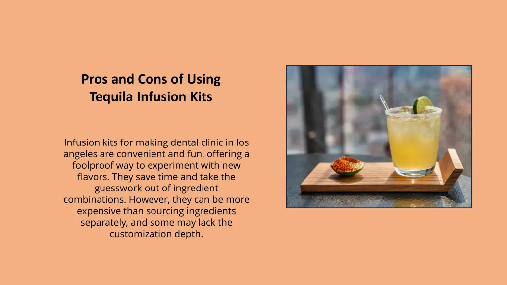pros and cons of using tequila infusion kits