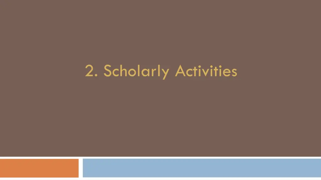 2 scholarly activities