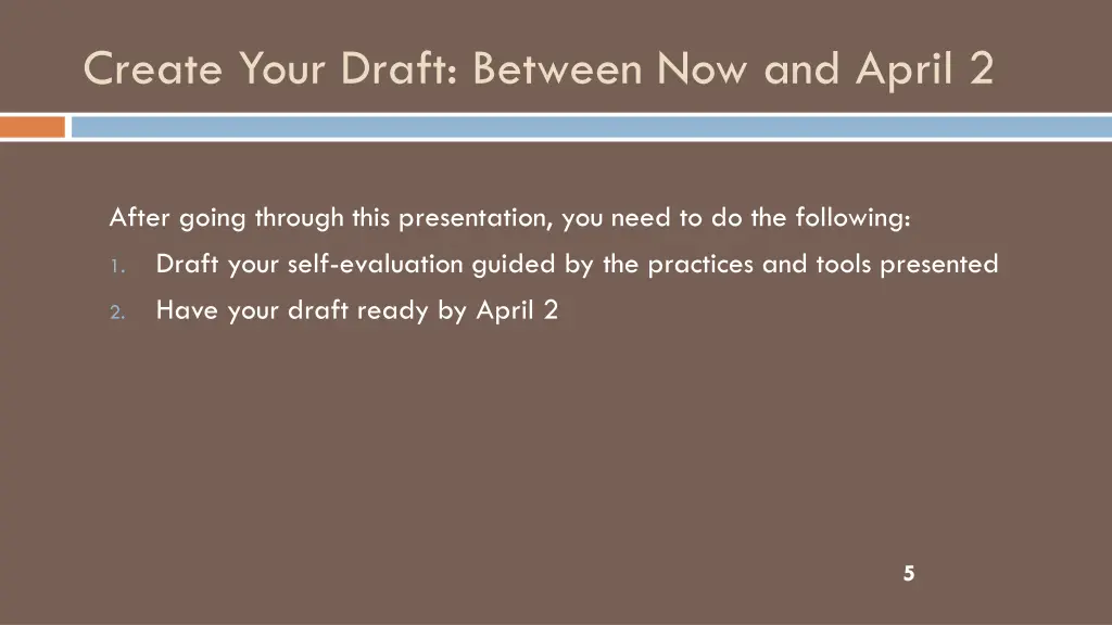 create your draft between now and april 2