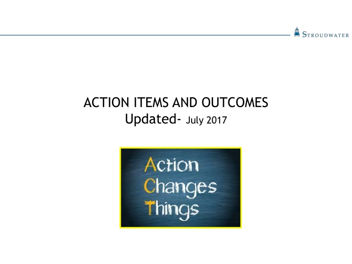 action items and outcomes updated july 2017