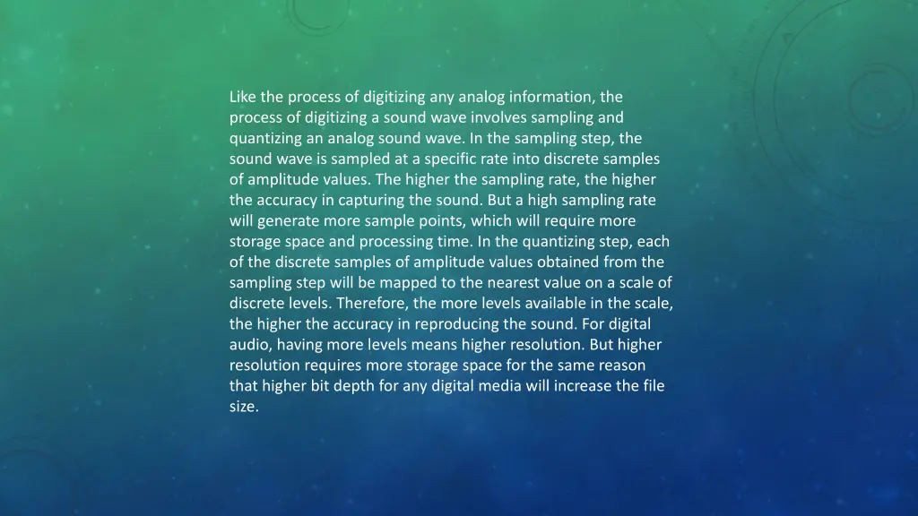 like the process of digitizing any analog