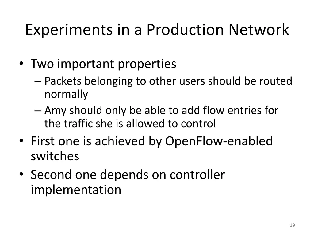 experiments in a production network
