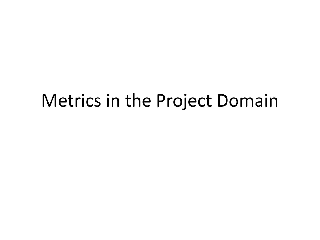 metrics in the project domain