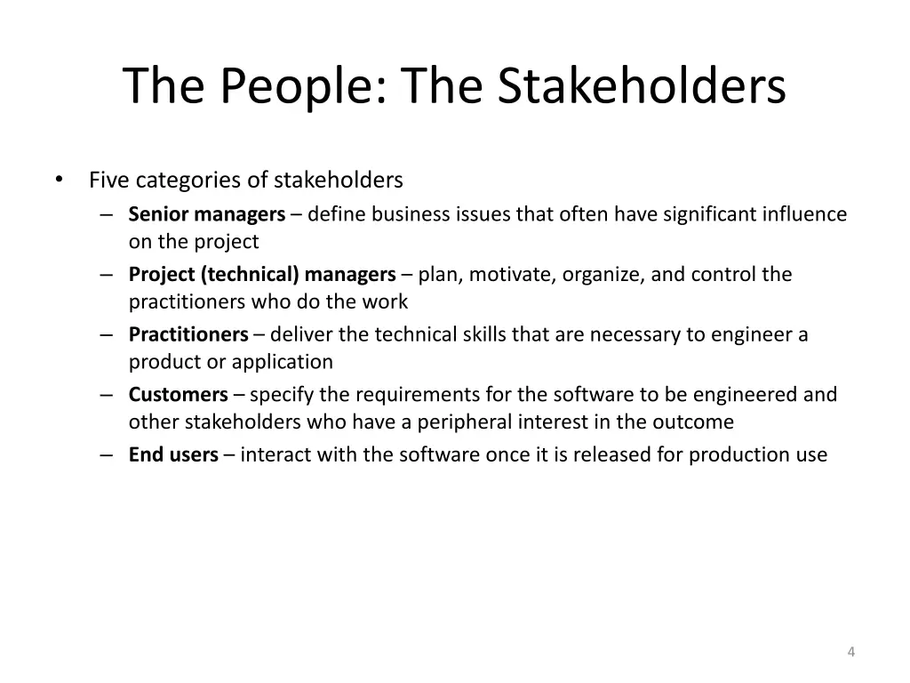 the people the stakeholders