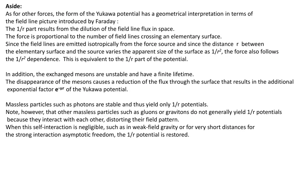 aside as for other forces the form of the yukawa