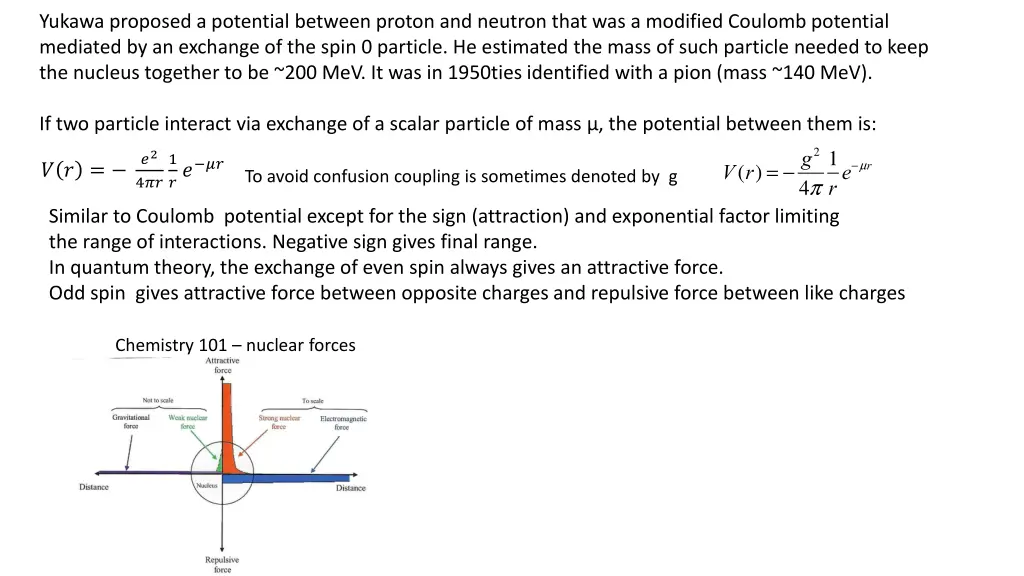 yukawa proposed a potential between proton