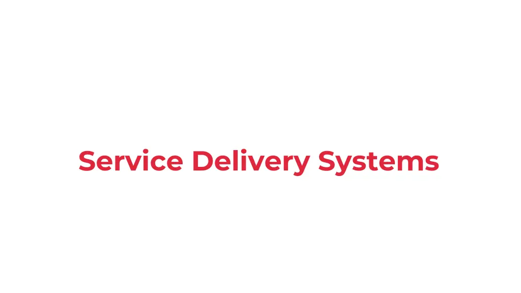 service delivery systems