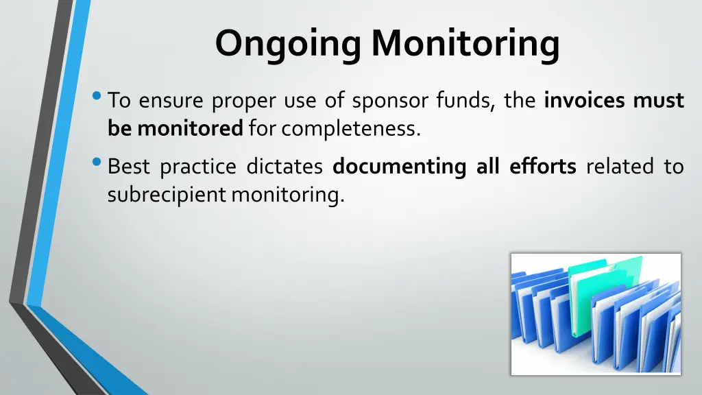 ongoing monitoring to ensure proper
